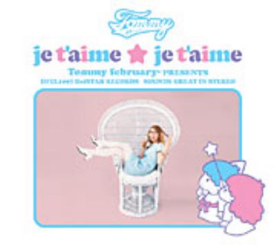 Je T'aime Je T'aime : Tommy february6 | HMV&BOOKS online