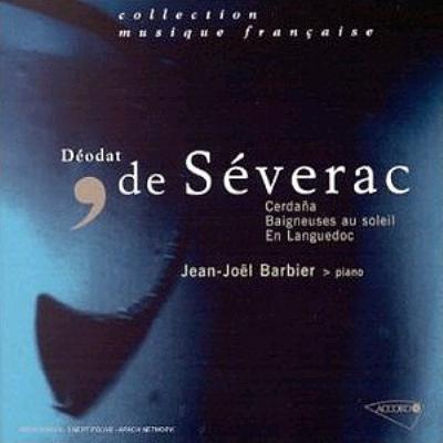 ピアノ作品集 ジャン＝ジョエル・バルビエ : セヴラック（1872-1921