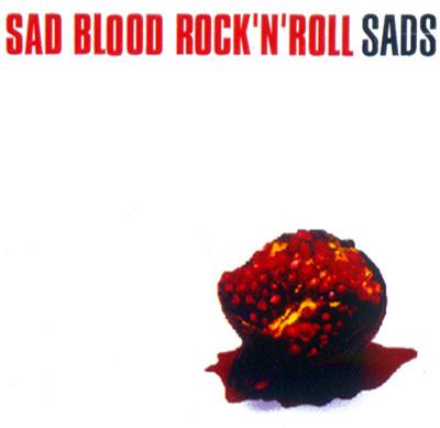 SAD BLOOD ROCK'N'ROLL : sads | HMV&BOOKS online - UPCH-1227