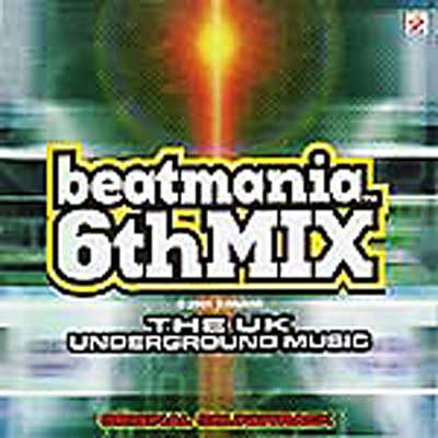 ビートマニア 6thMIX オリジナル・サウンドトラック | HMV&BOOKS