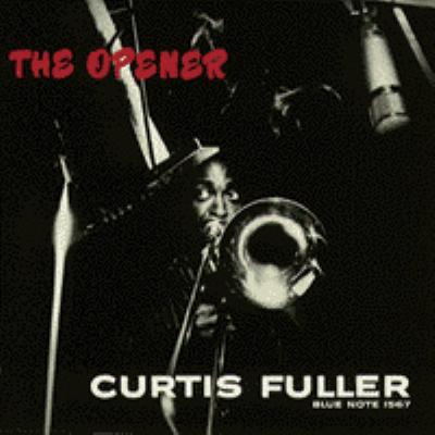 Opener : Curtis Fuller | HMV&BOOKS online - TOCJ-9120