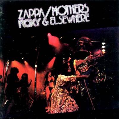 frank zappa mothers roxy and elsewhere frank zappa mothers roxy and elsewhere