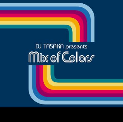 Dj Tasaka Presents Mix Of Colors