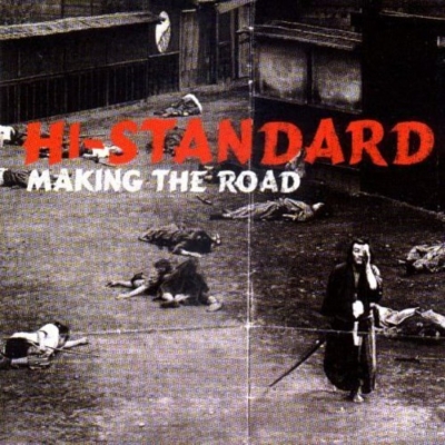 Hi-STANDARD MAKING THE ROAD アナログ 1999年発売 MAKING THE ROAD (アナログレコード) : Hi-STANDARD | HMV&BOOKS