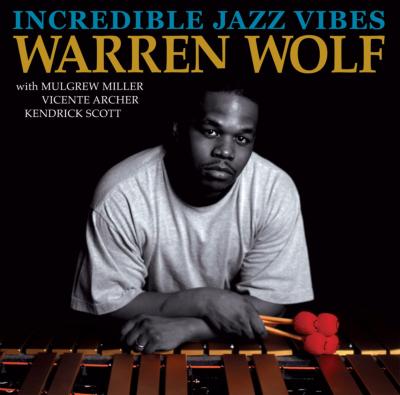 Incredible Jazz Vibes : Warren Wolf | HMV&BOOKS online