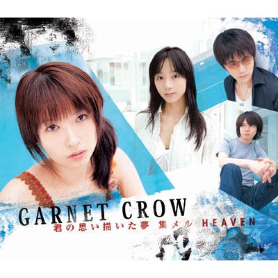 君の思い描いた夢 集メル HEAVEN : GARNET CROW | HMVu0026BOOKS online - GZCA-4041