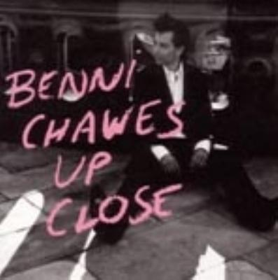 Up Close : Benni Chawes | HMV&BOOKS online - 614
