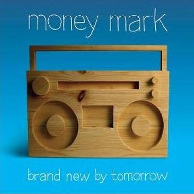 Brand New By Tomorrow : Money Mark | HMV&BOOKS online - UICU