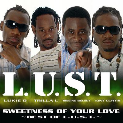 Best Of : L.U.S.T. (Lukie D / Thriller U / Singing Melody / Tony