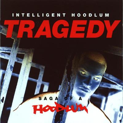 Tragedy: Saga Of A Hoodlum : Intelligent Hoodlum | HMV&BOOKS