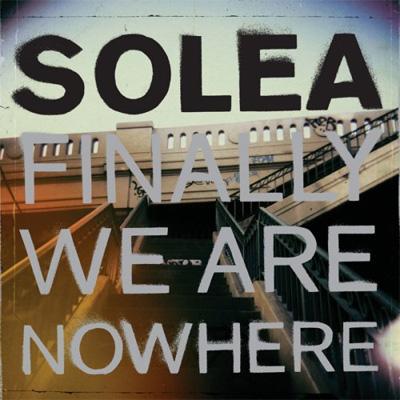 【CD】Solea ／ Finally We Are Nowhere　国内盤