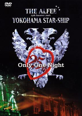 25th Summer 2006 YOKOHAMA STAR-SHIP Only One Night Aug.12 : THE 
