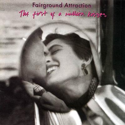 フェアーグラウンド・アトラクション [ファースト・キッス] First Of A Million Kisses : Fairground Attraction | HMV&BOOKS