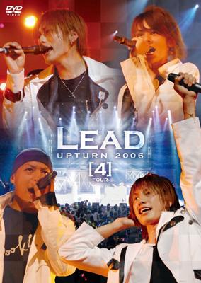 Lead LIVE DVD 4枚セット LEAD UPTURN 2006 [4] : Lead | HMV&BOOKS online - PCBP-51887