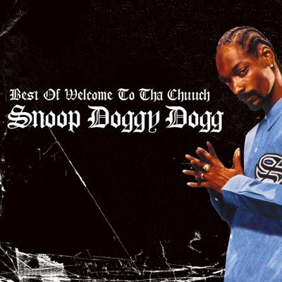 Best Of Welcome To The Chuuch : Snoop Dogg | HMV&BOOKS online