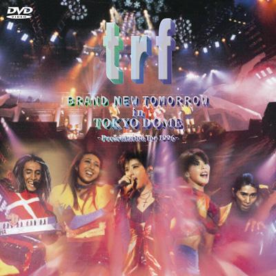 trf – Brand New Tomorrow In Tokyo Dome - Presentation For