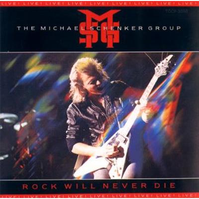Rock Will Never Die : Michael Schenker Group | HMV&BOOKS online