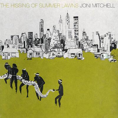 Hissing Of Summer Lawns: 夏草の誘い : Joni Mitchell