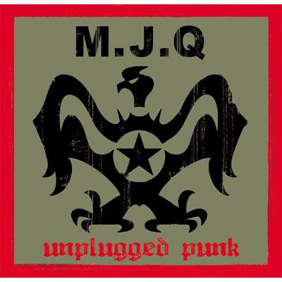 Unplugged Punk M J Q 遠藤ミチロウ クハラカズユキ 山本久土 Hmv Books Online Tkca