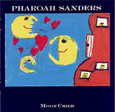 Moon Child : Pharoah Sanders | HMV&BOOKS online : Online