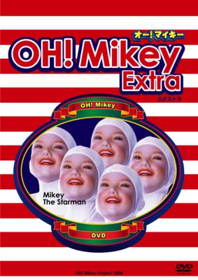 OH!Mikey Extra.