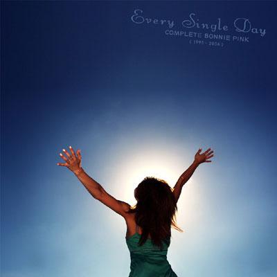 Every Single Day COMPLETE BONNIE PINK (1995-2006) : BONNIE PINK