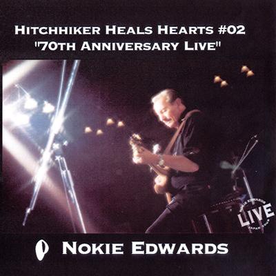 Hitchhiker Heals Hearts #02: 70th Anniversary Live : Nokie Edwards |  HMVu0026BOOKS online - JGMA0002
