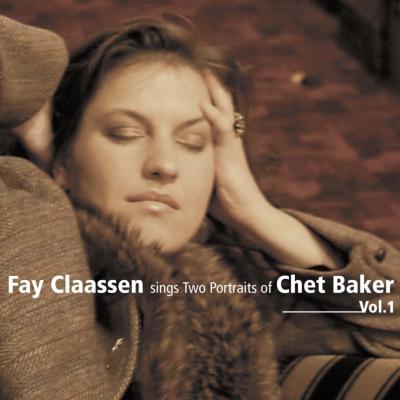 Sings Two Portraits Of Chet Baker: 1 : Fay Claassen | HMV&BOOKS ...