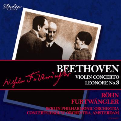 ヴァイオリン協奏曲 レーン、フルトヴェングラー＆ベルリン・フィル、『レオノーレ』序曲第３番 フルトヴェングラー＆コンセルトヘボウ管 : ベートーヴェン（1770-1827）  | HMVu0026BOOKS online - DCCA0021