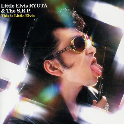 This Is Little Elvis : LITTLE ELVIS RYUTA & THE S.R.P. | HMV&BOOKS online -  LJCD-1002