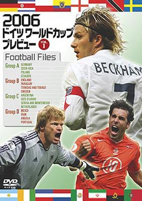 06ドイツワールドカップ プレビュー Vol 1 Football Files Fifa ワールドカップ Dvd Hmv Books Online Axds 1129