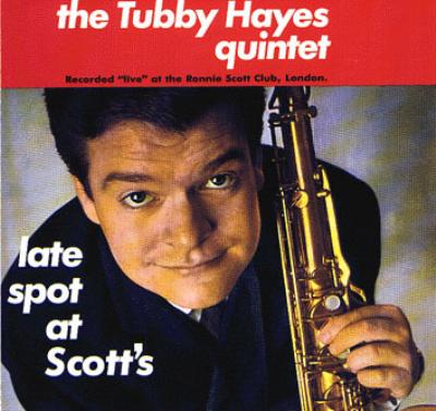 Tubby Hayes�wLate Spot At Scotts�x