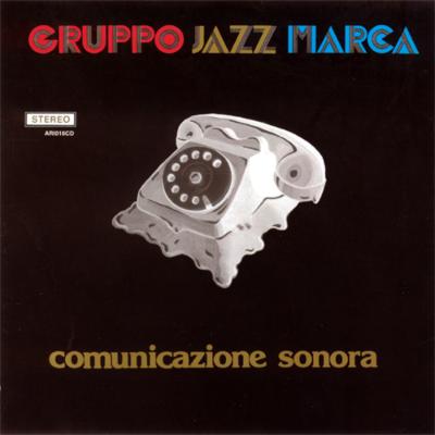洋楽 Gruppo Jazz Marca Comunicazione Sonora : Gruppo Jazz Marca | HMV&BOOKS online