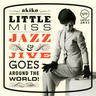 Little Miss Jazz And Jive Goes Around The World! : akiko