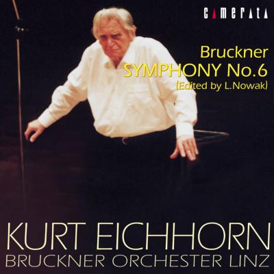 ブルックナー：交響曲 第6番／アイヒホルン＆リンツ・ブルックナー