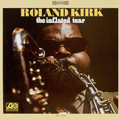 Inflated Tear: 溢れ出る涙 : Roland Kirk | HMV&BOOKS online - WPCR 