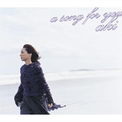 a song for you : Aki (Jp-sony) | HMV&BOOKS online - SRCL-6079