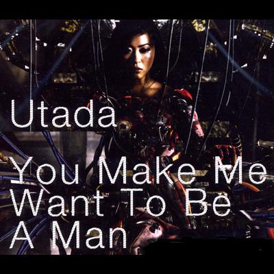 You Make Me Want To Be A Man Utada Hikaru Hmv Books Online Online Shopping Information Site 9886381 English Site