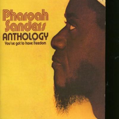 Anthology: You've Got To Havefreedom : Pharoah Sanders | HMV&BOOKS 