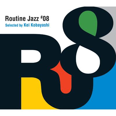 routin jazz レコード Routine Jazz: #08 Selected Bykei Kobayashi | HMV&BOOKS