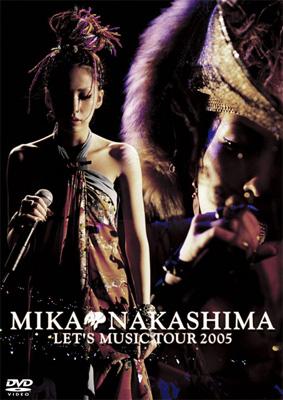 MIKA NAKASHIMA LET'S MUSIC TOUR 2005 : 中島美嘉 | HMV&BOOKS online