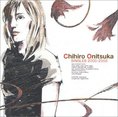 Singles 2000-2003 : Chihiro Onitsuka | HMV&BOOKS online : Online 