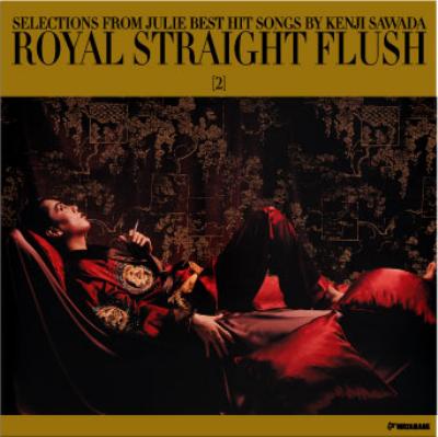 ROYAL STRAIGHT FLUSH[2] : 沢田研二 | HMV&BOOKS online - UPCY-6092