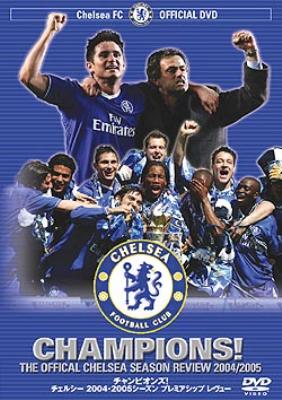 Chelsea FC OFFICIAL DVD::チャンピオンズ!チェルシー 2004‐2005