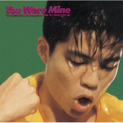 You were mine : 久保田利伸 | HMV&BOOKS online - SECL-245