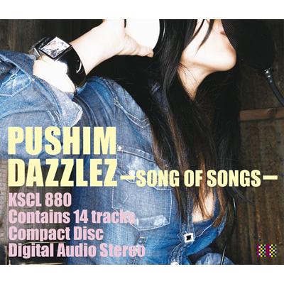 DAZZLEZ～SONG OF SONGS～ : PUSHIM | HMV&BOOKS online - KSCL-880