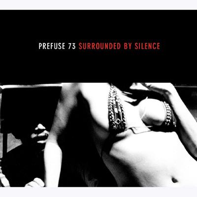 Surrounded By Silence : Prefuse 73 | HMV&BOOKS online - BRC-113