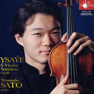 6 Sonatas for Solo Violin : Shunske Sato : Ysaye (1858-1931