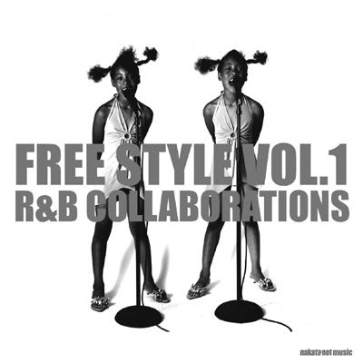 Free Style -Nakata.net Musicselection: Vol.1 R & B Collaboration