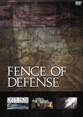 FENCE OF DEFENSE DATE NO.6/video digitaglam/CLIPS : FENCE OF